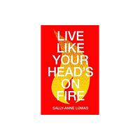 Story Machine Live Like Your Head's On Fire (häftad, eng)