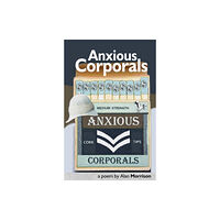 Smokestack Books Anxious Corporals (häftad, eng)