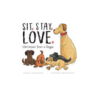 Puppy Dogs & Ice Cream Sit. Stay. Love. Life Lessons from a Doggie (häftad, eng)