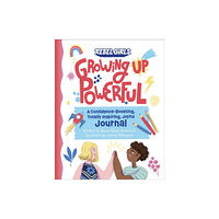 Rebel Girls Inc Growing Up Powerful Journal: A Confidence Boosting, Totally Inspiring, Joyful Journal (häftad, eng)