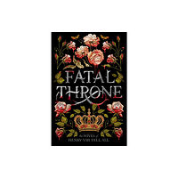 Random House USA Inc Fatal Throne: The Wives of Henry VIII Tell All (häftad, eng)