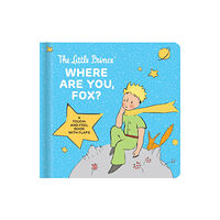 CrackBoom! Books The Little Prince: Where Are You, Fox? (bok, board book, eng)