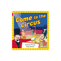 HarperCollins Publishers Come to the Circus (häftad, eng)