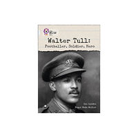 HarperCollins Publishers Walter Tull: Footballer, Soldier, Hero (häftad, eng)