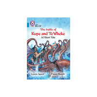 HarperCollins Publishers The Battle of Kupe and Te Wheke: A Maori Tale (häftad, eng)