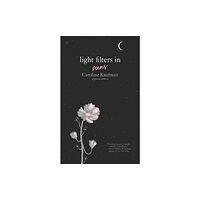 Harpercollins publishers inc Light Filters In: Poems (inbunden, eng)