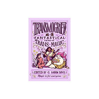 Harpercollins publishers inc Transmogrify!: 14 Fantastical Tales of Trans Magic (inbunden, eng)