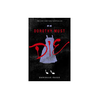 Harpercollins publishers inc Dorothy Must Die (häftad, eng)