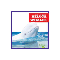 Bullfrog Books Beluga Whales (inbunden, eng)