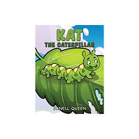 Austin Macauley Publishers LLC Kat the Caterpillar (häftad, eng)