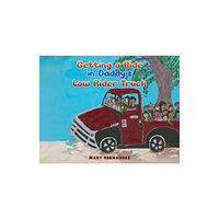 Austin Macauley Publishers LLC Getting a Ride in Daddy's Low Rider Truck (häftad, eng)