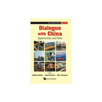 World Scientific Publishing Co Pte Ltd Dialogue With China: Opportunities And Risks (inbunden, eng)