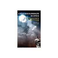 Blurb A Nova Descoloniza??o de ?frica - Pap? Simon Kimbangu (inbunden, por)