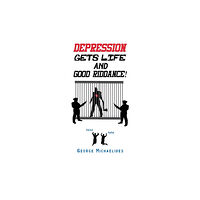 Austin Macauley Publishers Depression Gets Life and Good Riddance! (häftad, eng)