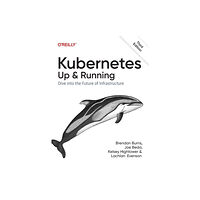 O'Reilly Media Kubernetes - Up and Running (häftad, eng)