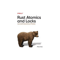 O'Reilly Media Rust Atomics and Locks (häftad, eng)