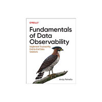 O'Reilly Media Fundamentals of Data Observability (häftad, eng)