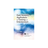 Taylor & francis ltd Data Analytics Applications in Gaming and Entertainment (häftad, eng)
