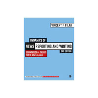 Sage publications inc Dynamics of News Reporting and Writing - International Student Edition (häftad, eng)