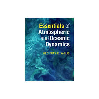 Cambridge University Press Essentials of Atmospheric and Oceanic Dynamics (häftad, eng)