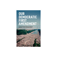 Cambridge University Press Our Democratic First Amendment (häftad, eng)