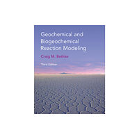 Cambridge University Press Geochemical and Biogeochemical Reaction Modeling (häftad, eng)