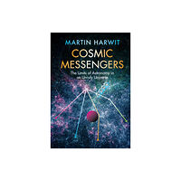 Cambridge University Press Cosmic Messengers (inbunden, eng)