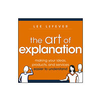 John Wiley & Sons Inc The Art of Explanation (häftad, eng)