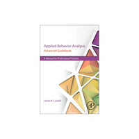 Elsevier Science Publishing Co Inc Applied Behavior Analysis Advanced Guidebook (häftad, eng)