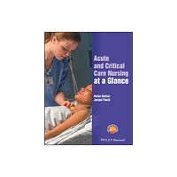 John Wiley And Sons Ltd Acute and Critical Care Nursing at a Glance (häftad, eng)