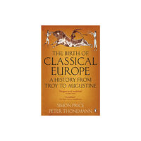 Penguin books ltd The Birth of Classical Europe (häftad, eng)
