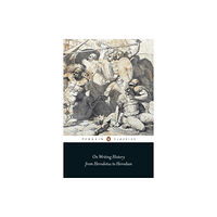 Penguin books ltd On Writing History from Herodotus to Herodian (häftad, eng)