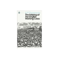 Penguin books ltd The Making of the English Working Class (häftad, eng)