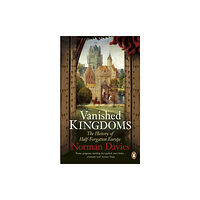 Penguin books ltd Vanished Kingdoms (häftad, eng)