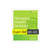 Pearson Education (US) Exam Ref MD-101 Managing Modern Desktops (häftad, eng)