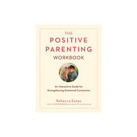 J.P.Tarcher,U.S./Perigee Bks.,U.S. Positive Parenting Workbook (häftad, eng)