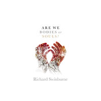Oxford University Press Are We Bodies or Souls? (inbunden, eng)