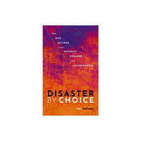 Oxford University Press Disaster by Choice (häftad, eng)