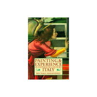 Oxford University Press Painting and Experience in Fifteenth-Century Italy (häftad, eng)