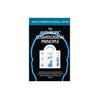 Oxford University Press The Anthropic Cosmological Principle (häftad, eng)