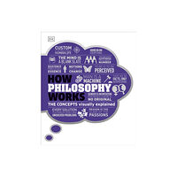 Dorling Kindersley Ltd How Philosophy Works (inbunden, eng)