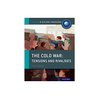 Oxford University Press Oxford IB Diploma Programme: The Cold War: Superpower Tensions and Rivalries Course Companion (häftad, eng)