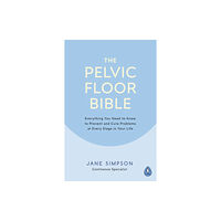 Penguin books ltd The Pelvic Floor Bible (häftad, eng)