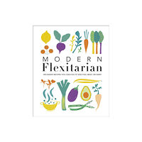 Dorling Kindersley Ltd Modern Flexitarian (inbunden, eng)