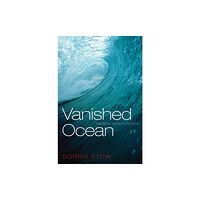 Oxford University Press Vanished Ocean (häftad, eng)