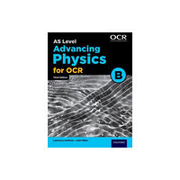 Oxford University Press A Level Advancing Physics for OCR B: Year 1 and AS (häftad, eng)