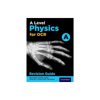 Oxford University Press A Level Physics for OCR A Revision Guide (häftad, eng)