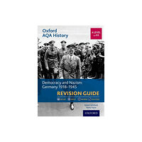 Oxford University Press Oxford AQA History for A Level: Democracy and Nazism: Germany 1918-1945 Revision Guide (häftad, eng)