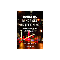 Columbia university press Domestic Minor Sex Trafficking (häftad, eng)