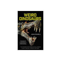 Columbia university press Weird Dinosaurs (inbunden, eng)